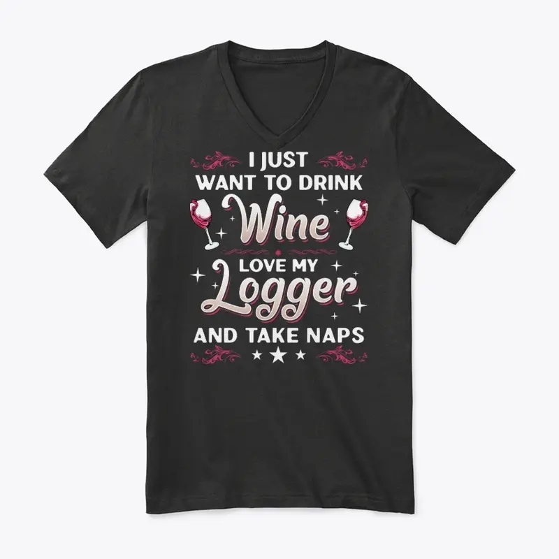 Funny Logger's Wife And Wine Lover Gift