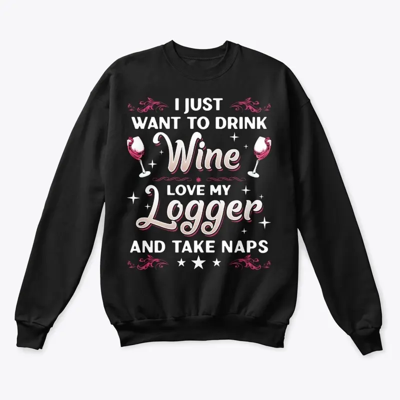 Funny Logger's Wife And Wine Lover Gift