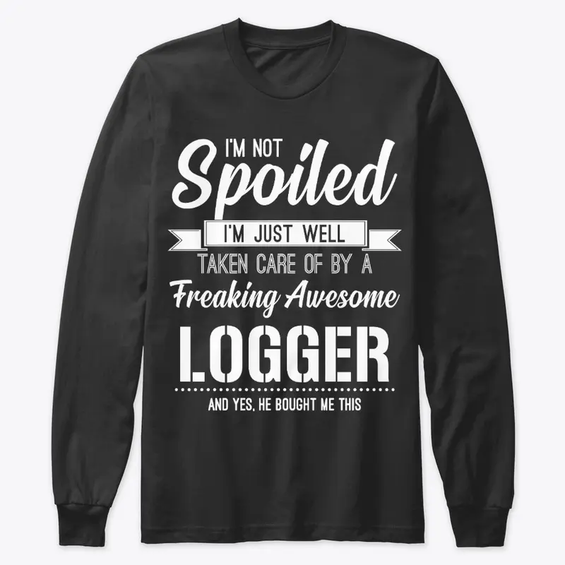 Spoiled Logger's Wife, Girlfriend Gift