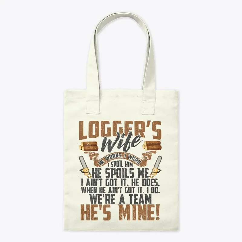 Lovely Logger's Wife We're A Team