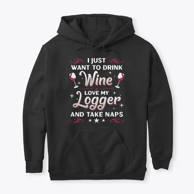 Funny Logger's Wife And Wine Lover Gift