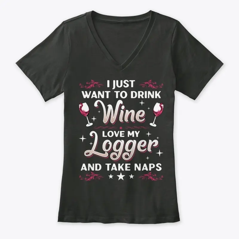 Funny Logger's Wife And Wine Lover Gift